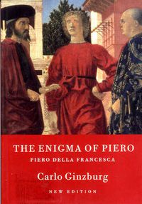 Cover image for The Enigma of Piero: Piero della Francesca
