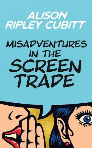 Cover image for Misadventures in the Screen Trade