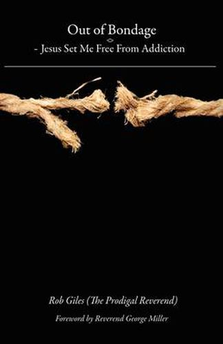Cover image for Out of Bondage: Jesus Set Me Free from Addiction