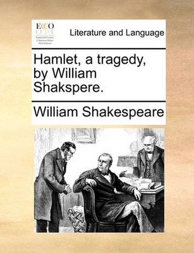 Cover image for Hamlet, a Tragedy, by William Shakspere.