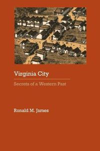 Cover image for Virginia City: Secrets of a Western Past