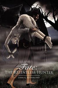 Cover image for Fate: The Relentless Hunter