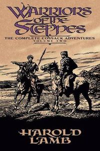 Cover image for Warriors of the Steppes: The Complete Cossack Adventures, Volume Two