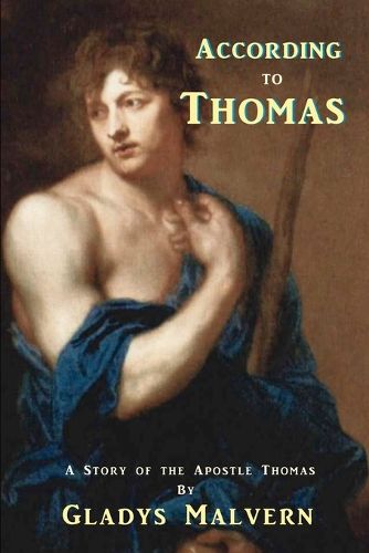 Cover image for According to Thomas: A Story of the Apostle Thomas