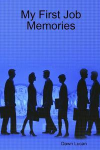 Cover image for My First Job Memories
