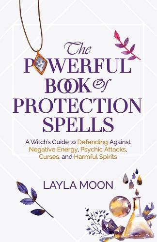 Cover image for The Powerful Book of Protection Spells