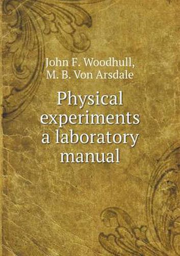 Cover image for Physical experiments a laboratory manual