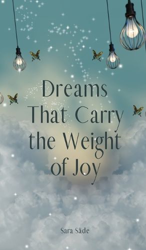 Dreams That Carry the Weight of Joy