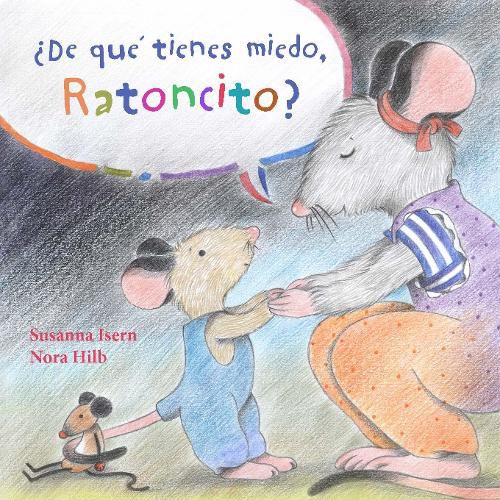 Cover image for ?De que tienes miedo ratoncito? (What Are You Scared of, Little Mouse?)