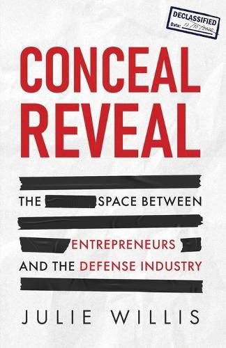 Cover image for Conceal Reveal: The Space between Entrepreneurs and the Defense Industry