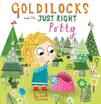 Cover image for Goldilocks and the Just Right Potty