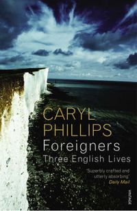 Cover image for Foreigners: Three English Lives