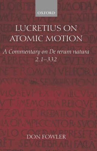 Cover image for Lucretius on Atomic Motion: A Commentary on  De Rerum Natura 2.1-332