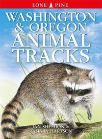 Cover image for Washington and Oregon Animal Tracks