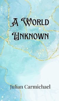 Cover image for A World Unknown