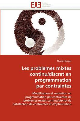 Cover image for Les Probl Mes Mixtes Continu/Discret En Programmation Par Contraintes