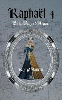 Cover image for Raphael 4: Et la Bague d'Argent