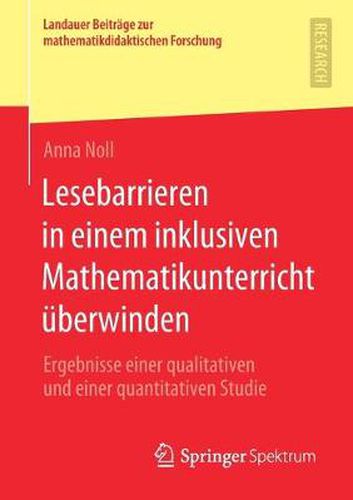 Cover image for Lesebarrieren in Einem Inklusiven Mathematikunterricht UEberwinden: Ergebnisse Einer Qualitativen Und Einer Quantitativen Studie