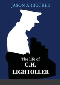Cover image for The Life of C. H. Lightoller