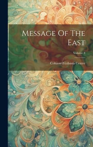 Cover image for Message Of The East; Volume 8