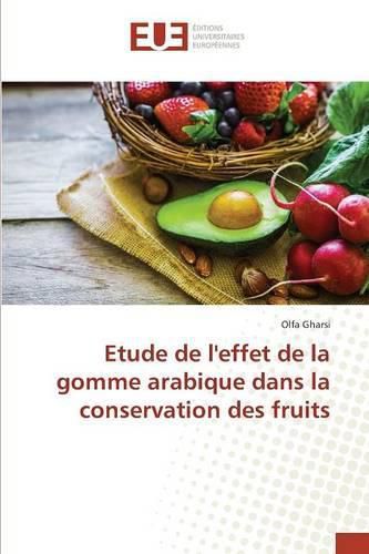 Cover image for Etude de l'Effet de la Gomme Arabique Dans La Conservation Des Fruits
