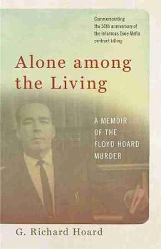 Cover image for Alone Among the Living: A Memoir of the Floyd Hoard Murder