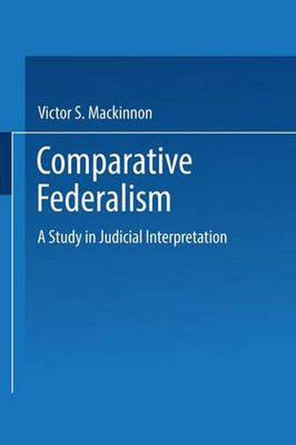 Cover image for Comparative Federalism: A Study in Judicial Interpretation