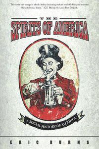 Cover image for Spirits Of America: A Social History Of Alcohol