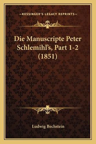 Die Manuscripte Peter Schlemihl's, Part 1-2 (1851)