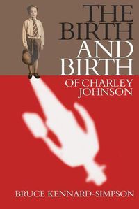 Cover image for The Birth and Birth of Charley Johnson