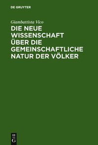 Cover image for Die neue Wissenschaft uber die gemeinschaftliche Natur der Voelker