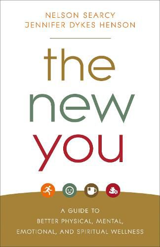 Cover image for The New You - A Guide to Better Physical, Mental, Emotional, and Spiritual Wellness