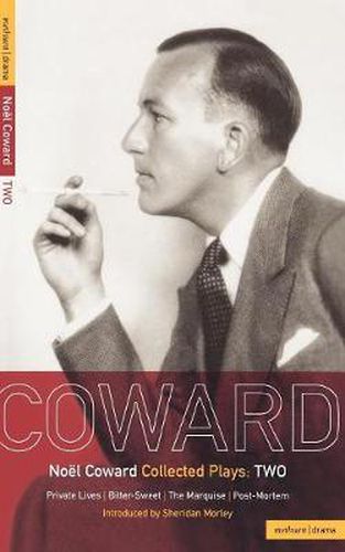 Coward Plays: 2: Private Lives; Bitter-Sweet; The Marquise; Post-Mortem