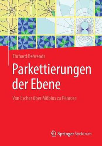 Cover image for Parkettierungen der Ebene: Von Escher uber Moebius zu Penrose