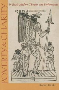 Cover image for Poverty and Charity in Early Modern Theatre and Performance