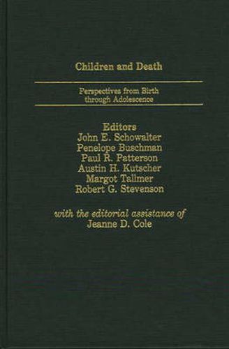 Cover image for Children and Death: Perspectives from Birth Through Adolescence