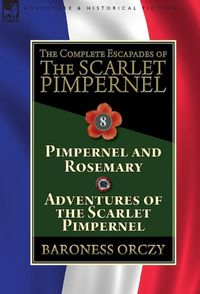 Cover image for The Complete Escapades of The Scarlet Pimpernel