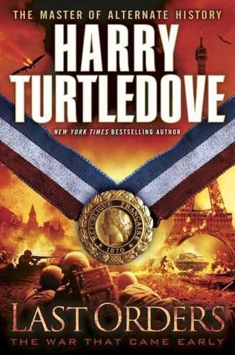 Cover image for Last Orders (The War That Came Early, Book Six)