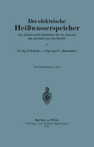 Cover image for Der elektrische Heisswasserspeicher: sein Aufbau sowie Richtlinien fur die Auswahl, den Anschluss und den Betrieb