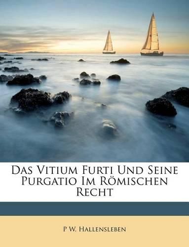 Cover image for Das Vitium Furti Und Seine Purgatio Im Rmischen Recht