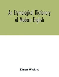 Cover image for An etymological dictionary of modern English