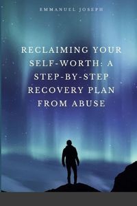 Cover image for Reclaiming Your Self-Worth