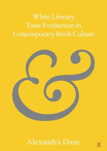 Cover image for White Literary Taste Production in Contemporary Book Culture