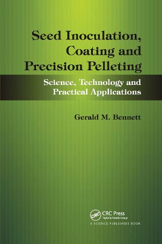 Seed Inoculation, Coating and Precision Pelleting: Science, Technology and Practical Applications