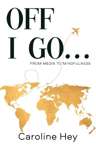 Cover image for Off I Go...