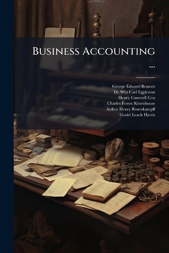 Cover image for Business Accounting ...: Constructure Accounting, by G.E. Bennett...
