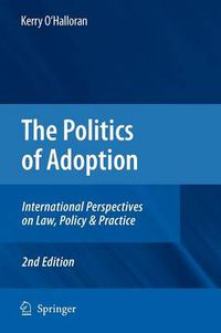 Cover image for The Politics of Adoption: International Perspectives on Law, Policy & Practice