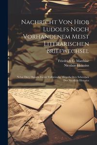 Cover image for Nachricht Von Hiob Ludolfs Noch Vorhandenem Meist Literarischen Briefwechsel