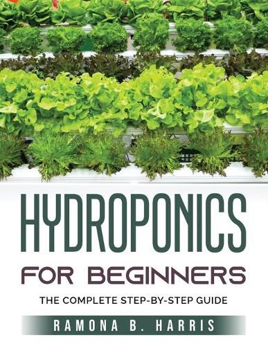 Cover image for Hydroponics for Beginners: The Complete Step-By-Step Guide