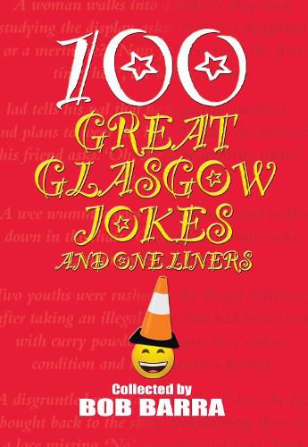 Cover image for 100 Great Glasgow Jokes and One Liners